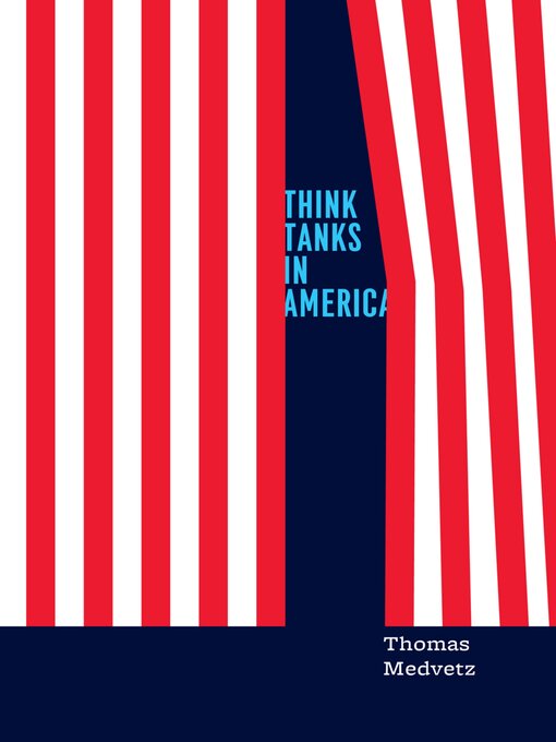 Title details for Think Tanks in America by Thomas Medvetz - Available